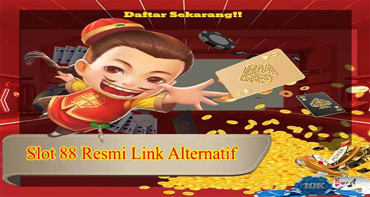 slot 88 resmi link alternatif